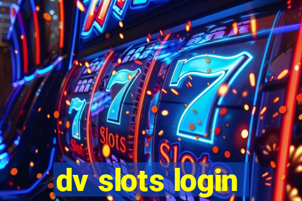 dv slots login